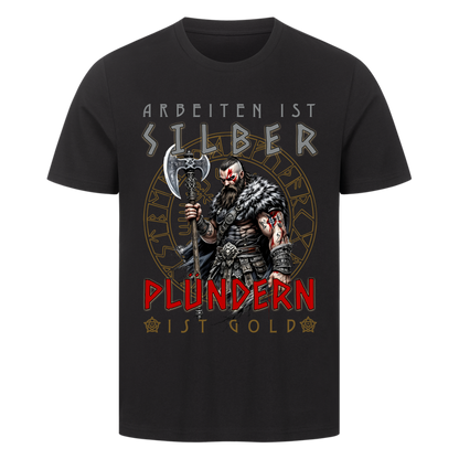 Plündern ist Gold T-Shirt